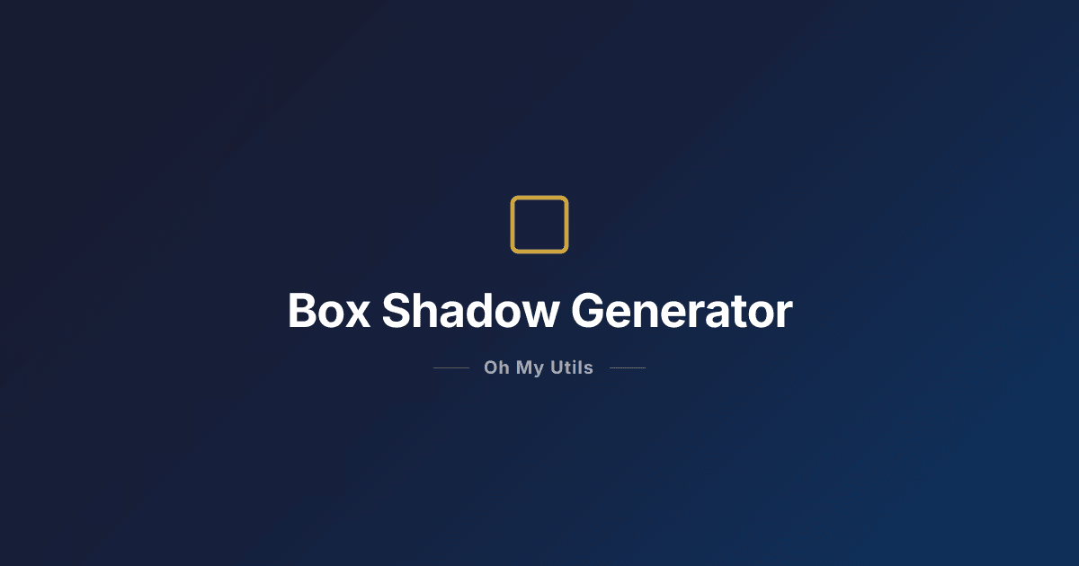 CSS Box Shadow Generator - Create Shadows Visually Online | Oh My Utils