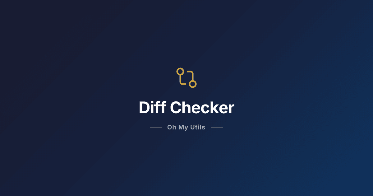 Diff Checker - Compare Text & Find Differences Online | Oh My Utils